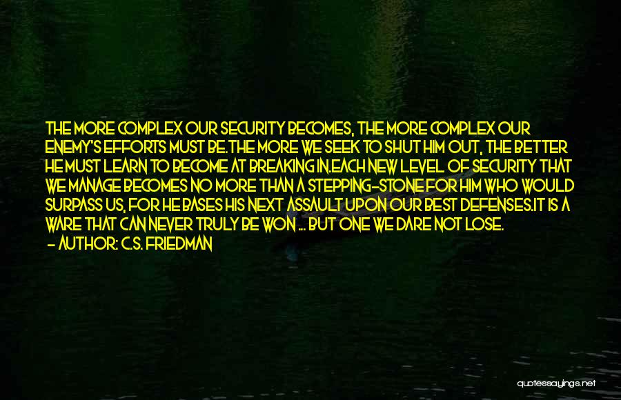 Stepping Stone Quotes By C.S. Friedman