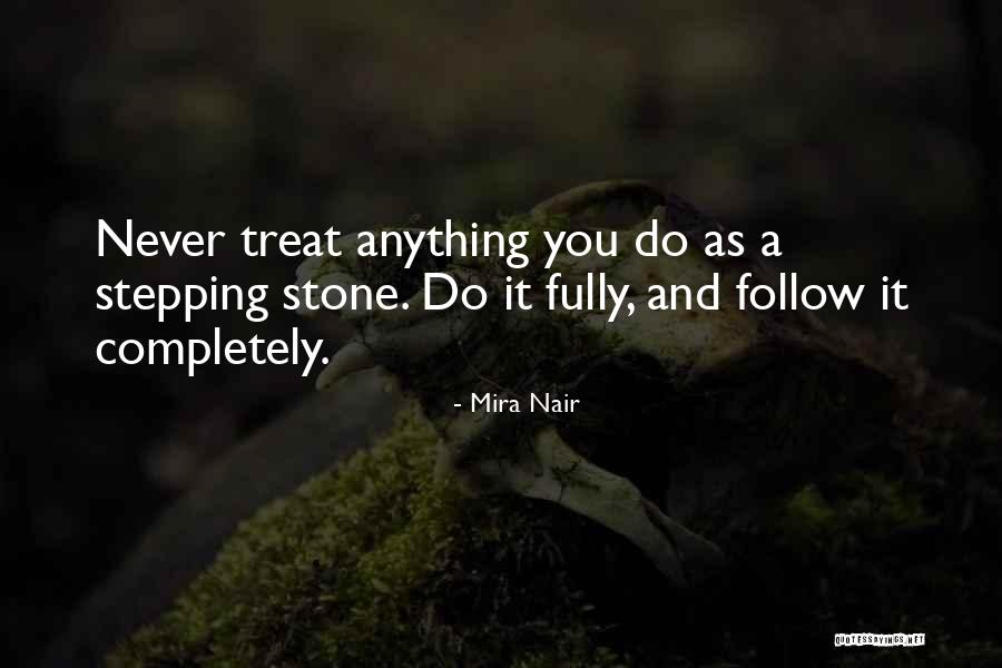 Stepping Stone Quotes By Mira Nair