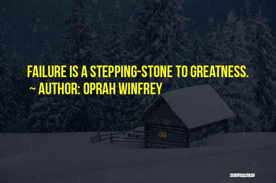 Stepping Stone Quotes By Oprah Winfrey