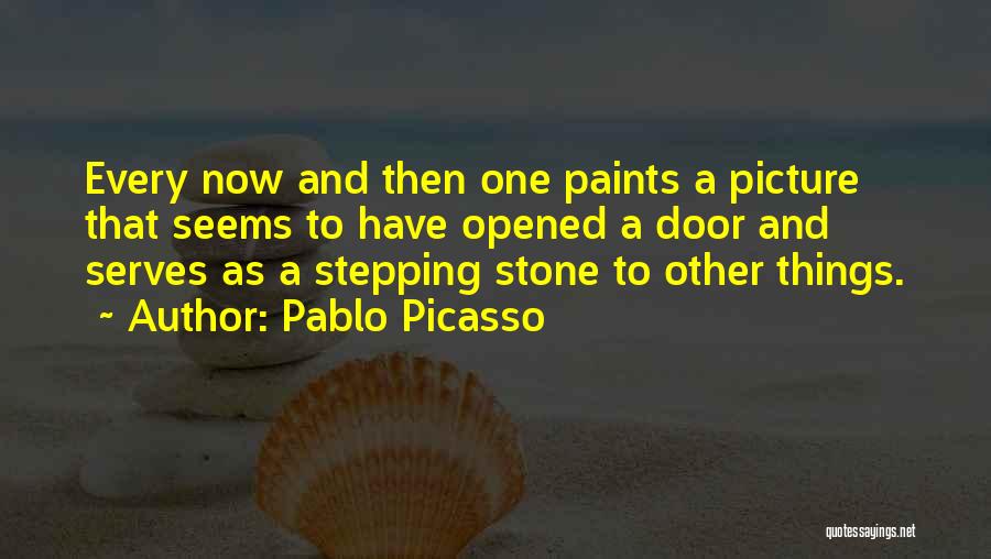 Stepping Stone Quotes By Pablo Picasso