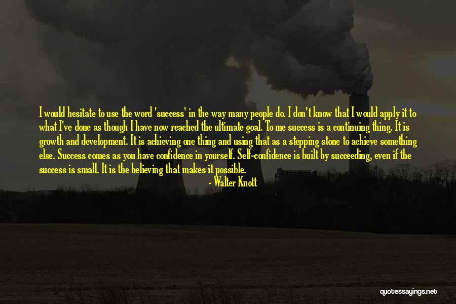 Stepping Stone Quotes By Walter Knott Stepping Stone Quotes By Walter Knott