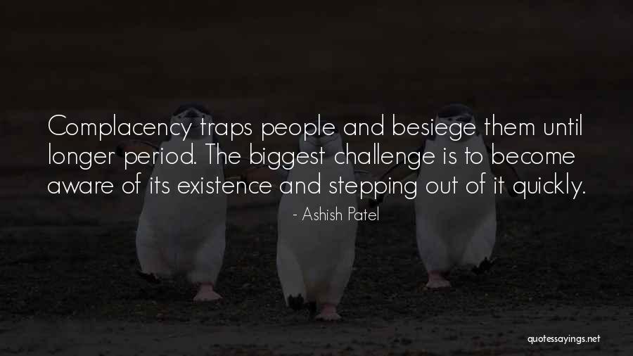 Stepping Up To A Challenge Quotes By Ashish Patel Stepping Up To A Challenge Quotes By Ashish Patel
