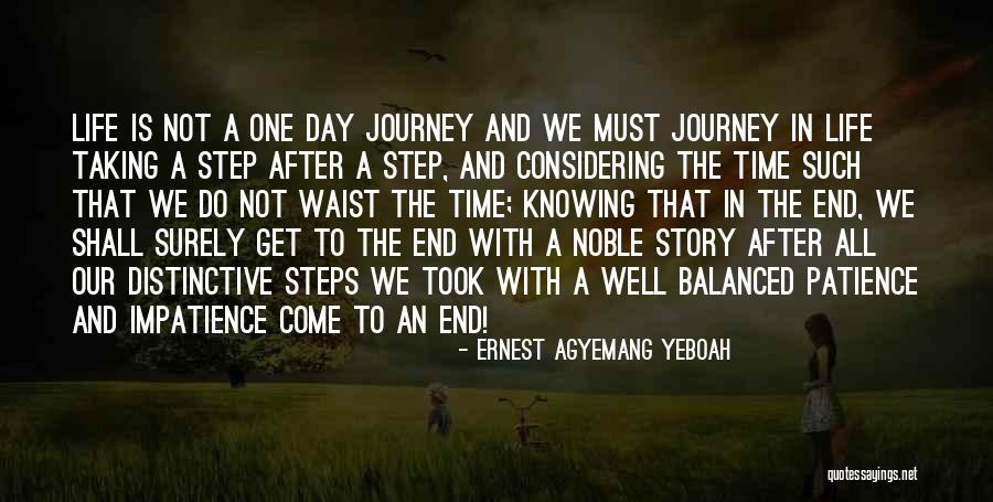 Steps In A Journey Quotes By Ernest Agyemang Yeboah Steps In A Journey Quotes By Ernest Agyemang Yeboah
