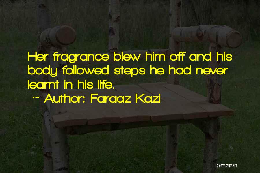 Steps In Love Quotes By Faraaz Kazi