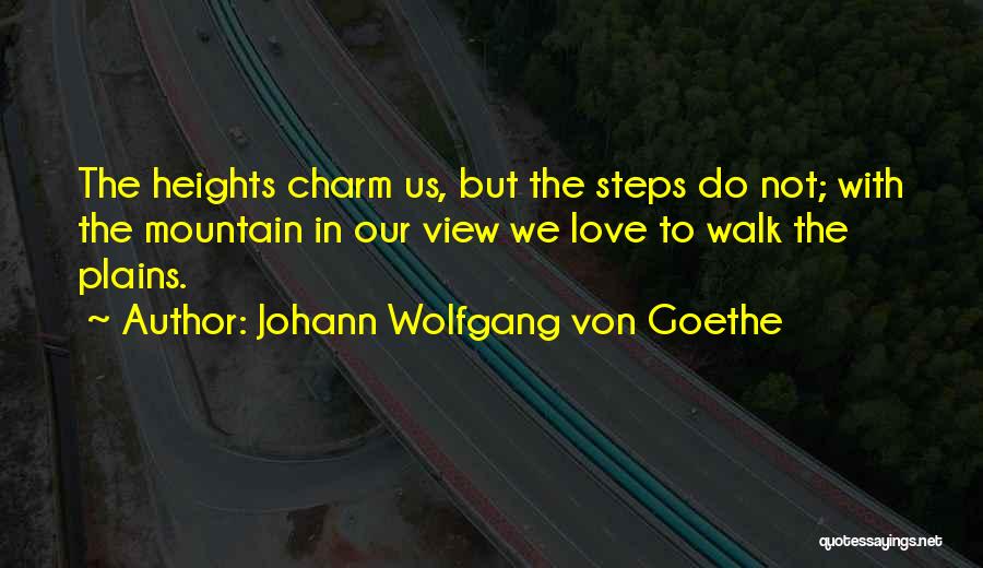 Steps In Love Quotes By Johann Wolfgang Von Goethe