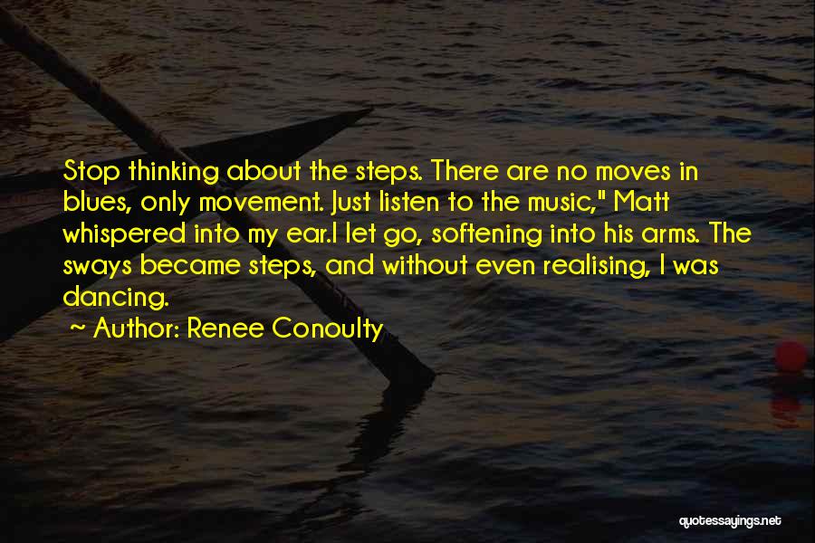 Steps In Love Quotes By Renee Conoulty