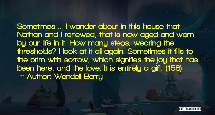 Steps In Love Quotes By Wendell Berry