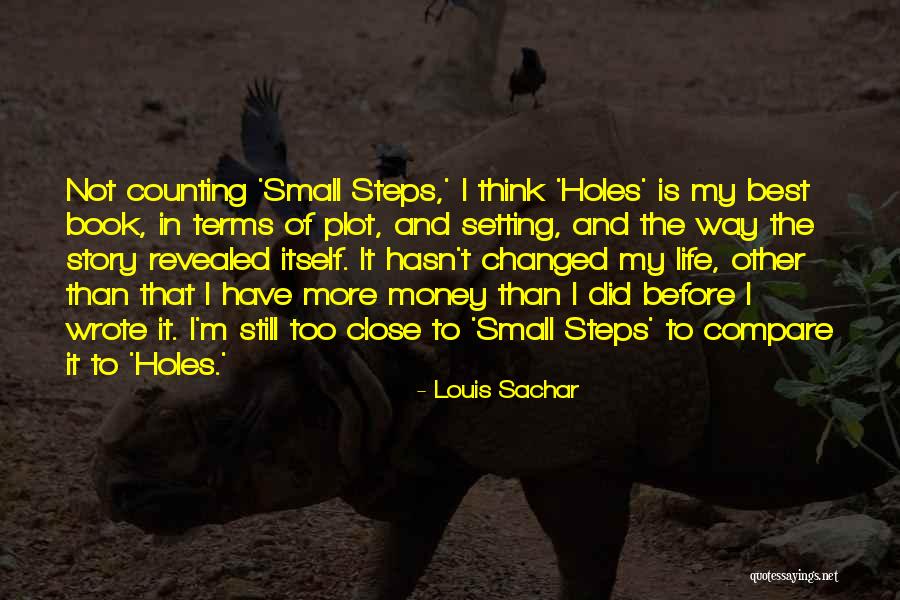 Steps Not Counting Quotes By Louis Sachar Steps Not Counting Quotes By Louis Sachar