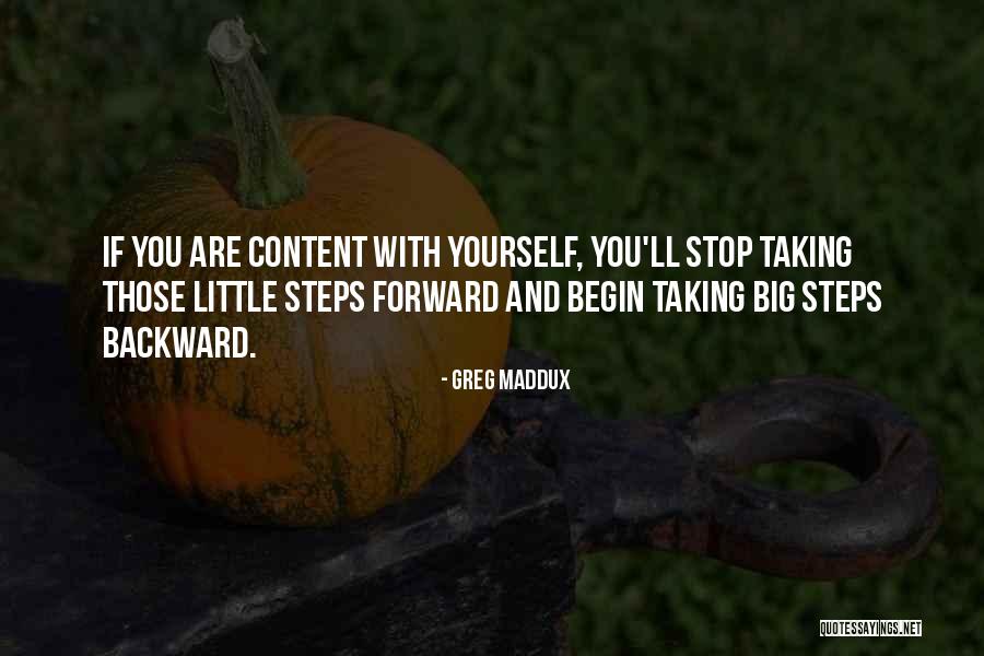 Steps Quotes By Greg Maddux Steps Quotes By Greg Maddux