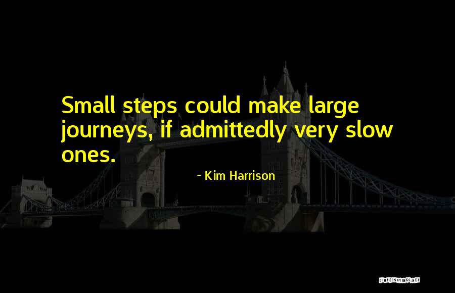 Steps Quotes By Kim Harrison Steps Quotes By Kim Harrison