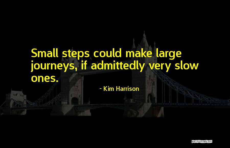 Steps Quotes By Kim Harrison