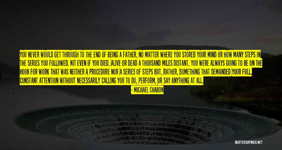 Steps Quotes By Michael Chabon Steps Quotes By Michael Chabon