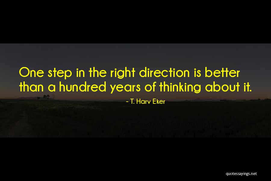 Steps Quotes By T. Harv Eker