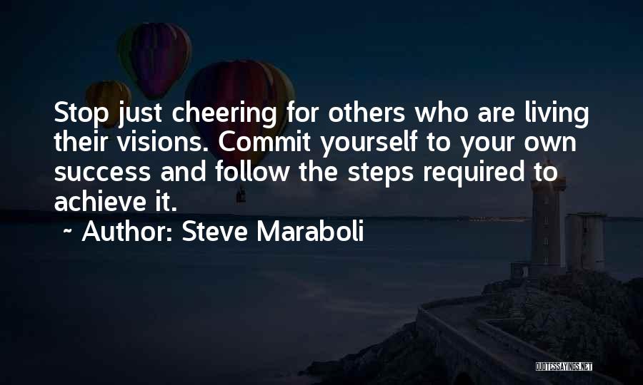 Steps To Change Quotes By Steve Maraboli