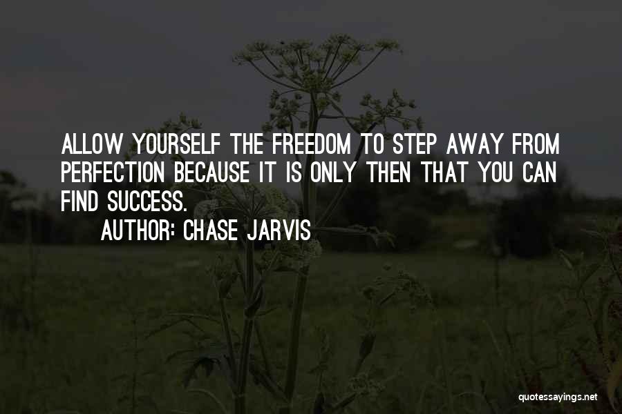 Steps To Success Quotes By Chase Jarvis