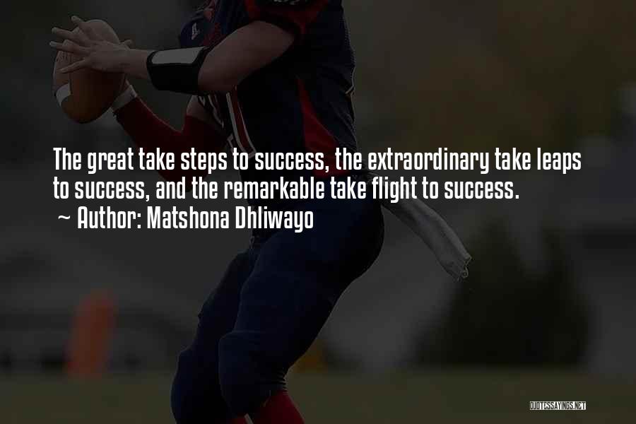 Steps To Success Quotes By Matshona Dhliwayo