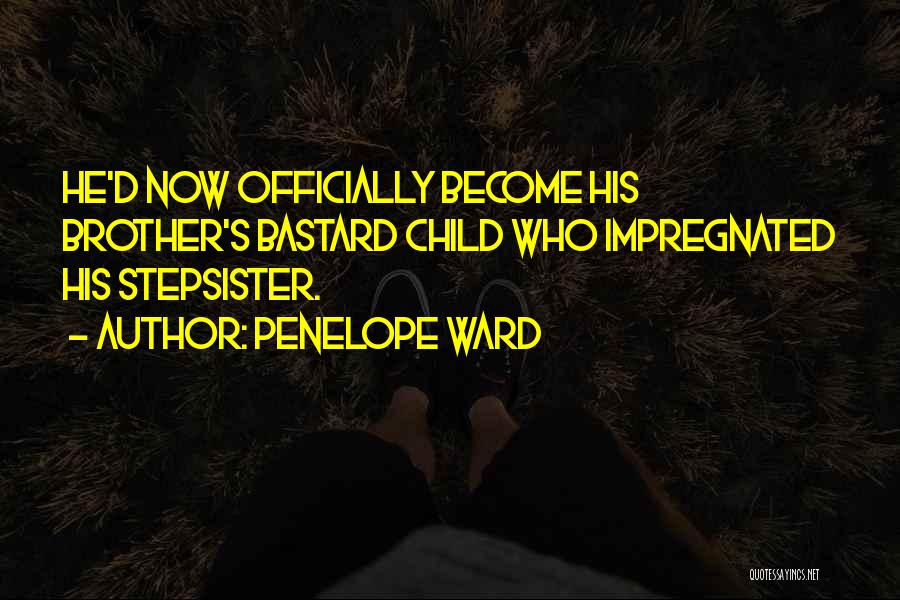 Stepsister Quotes By Penelope Ward