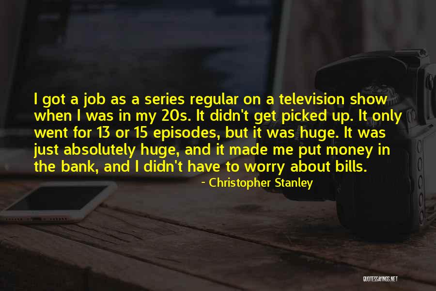 Stepwise Regression Quotes By Christopher Stanley Stepwise Regression Quotes By Christopher Stanley