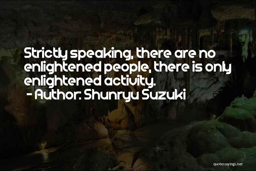 Sterba Bike Quotes By Shunryu Suzuki