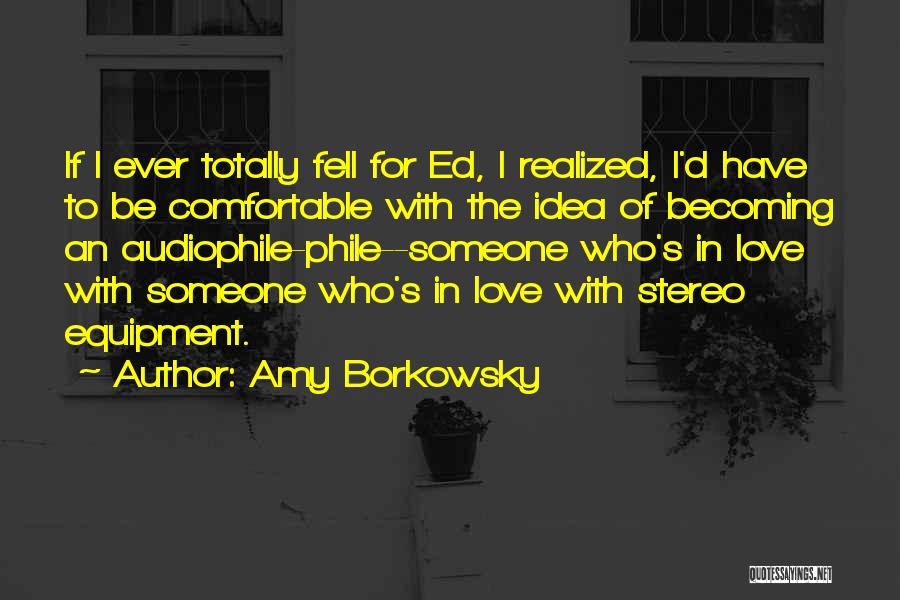 Stereo Love Quotes By Amy Borkowsky