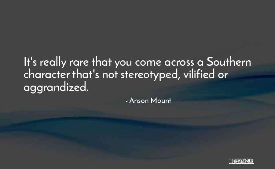 Stereotyped Quotes By Anson Mount Stereotyped Quotes By Anson Mount