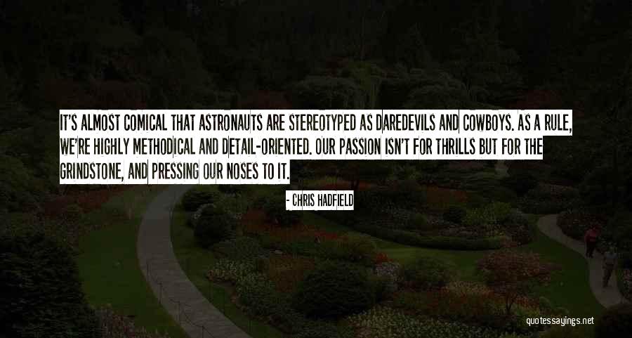 Stereotyped Quotes By Chris Hadfield Stereotyped Quotes By Chris Hadfield