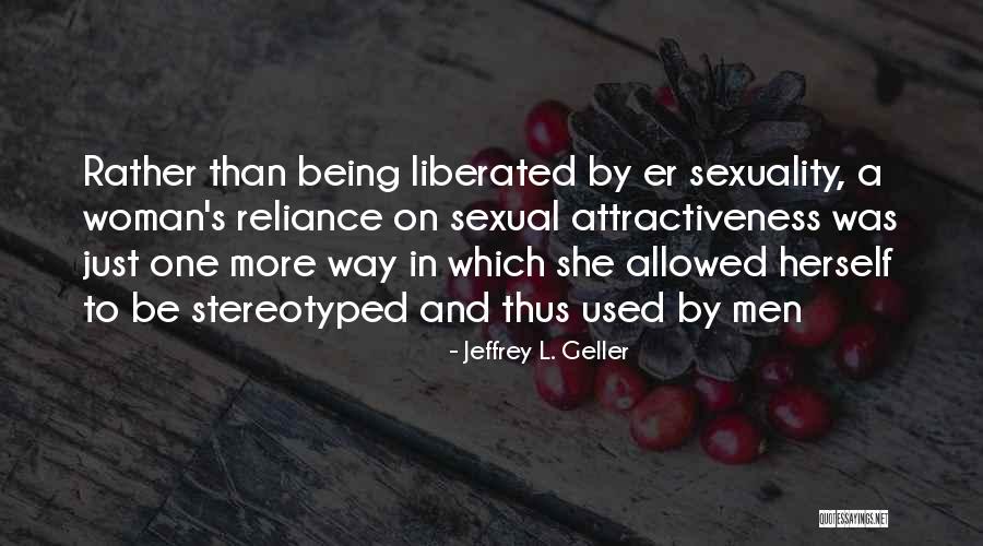 Stereotyped Quotes By Jeffrey L. Geller Stereotyped Quotes By Jeffrey L. Geller