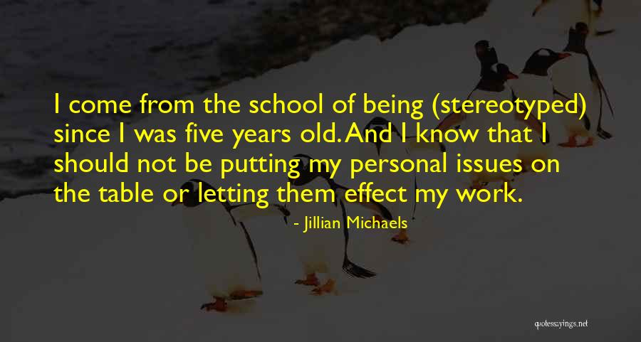 Stereotyped Quotes By Jillian Michaels Stereotyped Quotes By Jillian Michaels