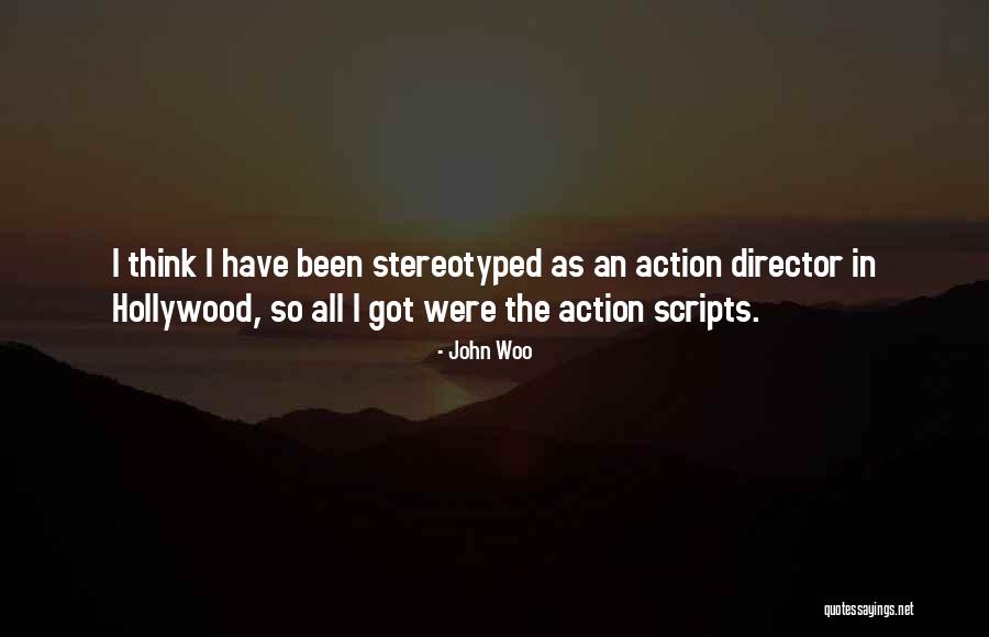 Stereotyped Quotes By John Woo Stereotyped Quotes By John Woo