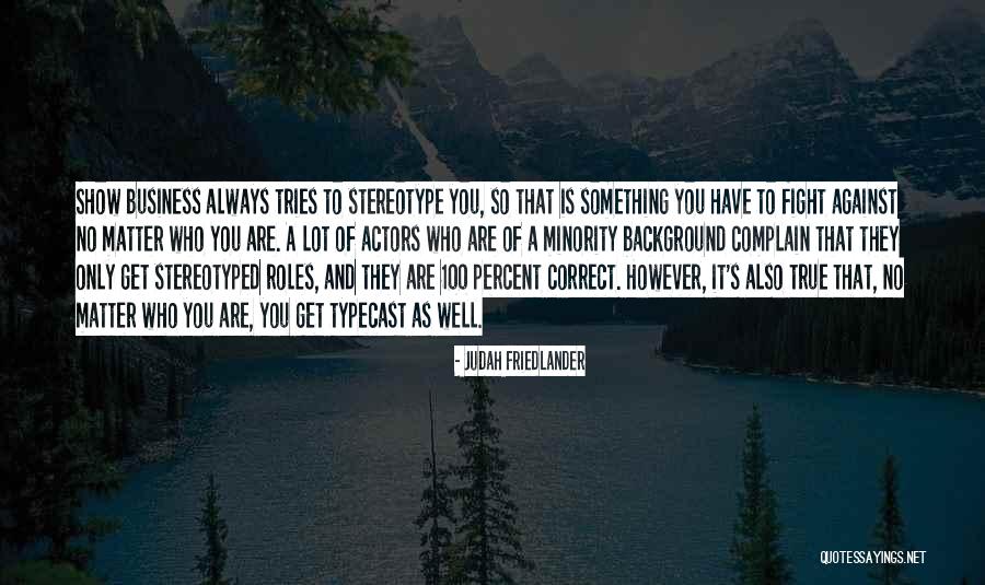 Stereotyped Quotes By Judah Friedlander Stereotyped Quotes By Judah Friedlander