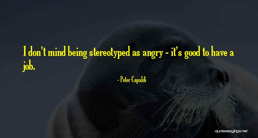 Stereotyped Quotes By Peter Capaldi Stereotyped Quotes By Peter Capaldi