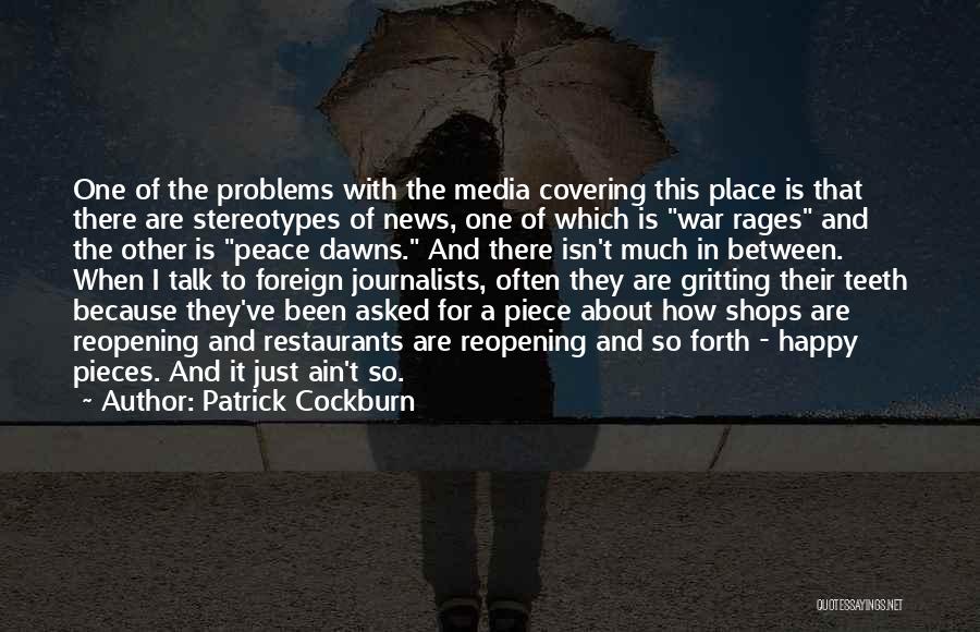 Stereotypes In The Media Quotes By Patrick Cockburn