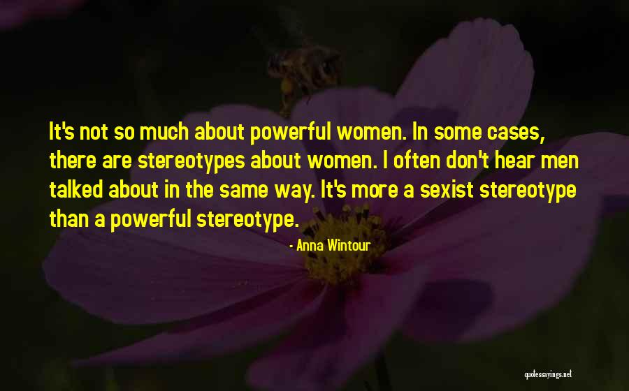 Stereotypes Quotes By Anna Wintour Stereotypes Quotes By Anna Wintour