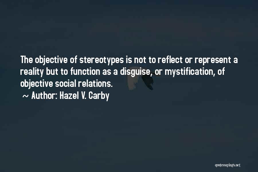 Stereotypes Quotes By Hazel V. Carby