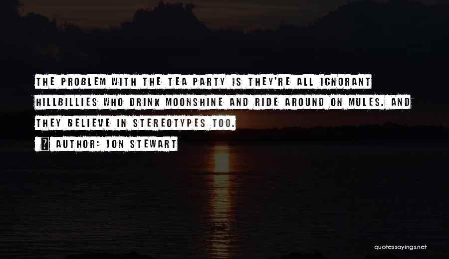 Stereotypes Quotes By Jon Stewart