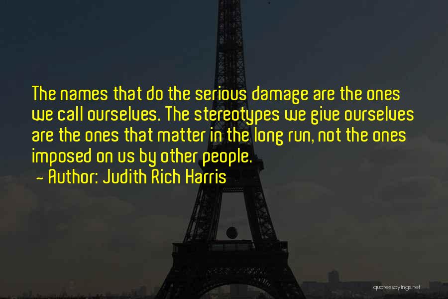 Stereotypes Quotes By Judith Rich Harris