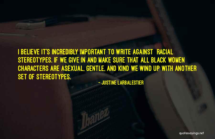 Stereotypes Quotes By Justine Larbalestier Stereotypes Quotes By Justine Larbalestier