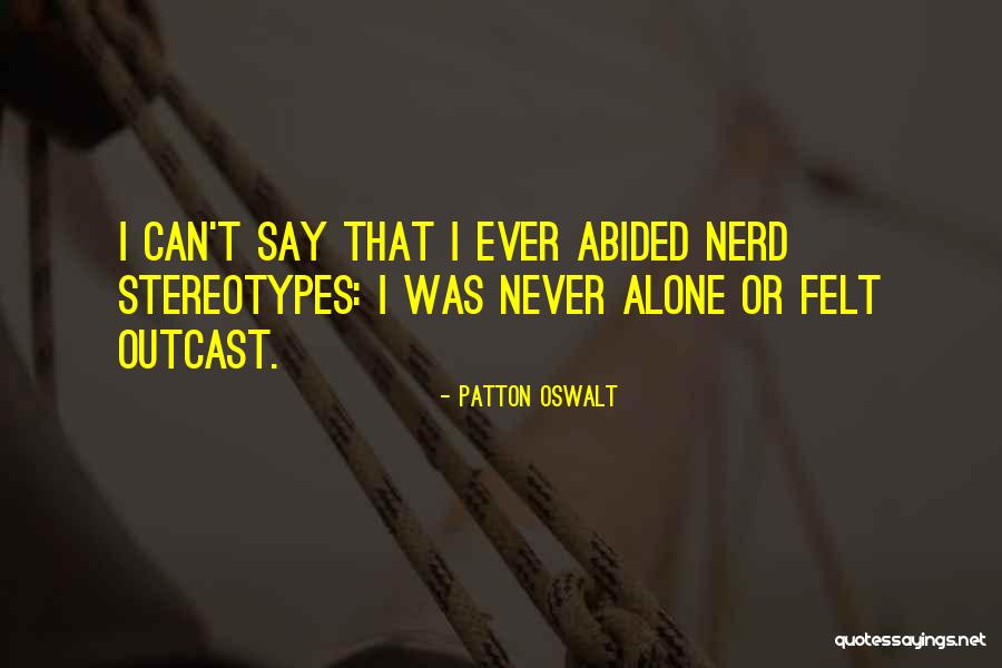 Stereotypes Quotes By Patton Oswalt