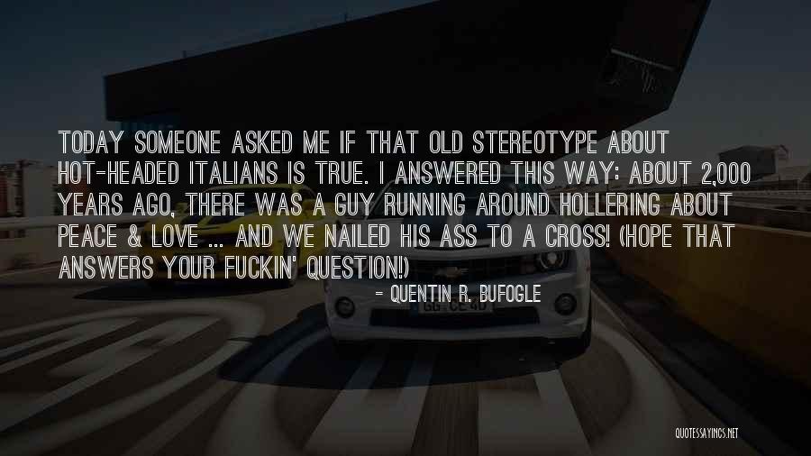 Stereotypes Quotes By Quentin R. Bufogle