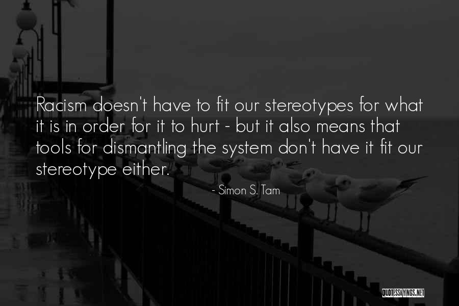 Stereotypes Quotes By Simon S. Tam Stereotypes Quotes By Simon S. Tam