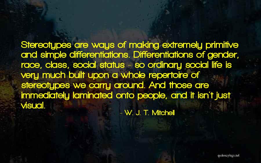 Stereotypes Quotes By W. J. T. Mitchell Stereotypes Quotes By W. J. T. Mitchell