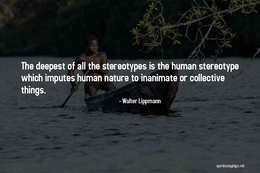 Stereotypes Quotes By Walter Lippmann