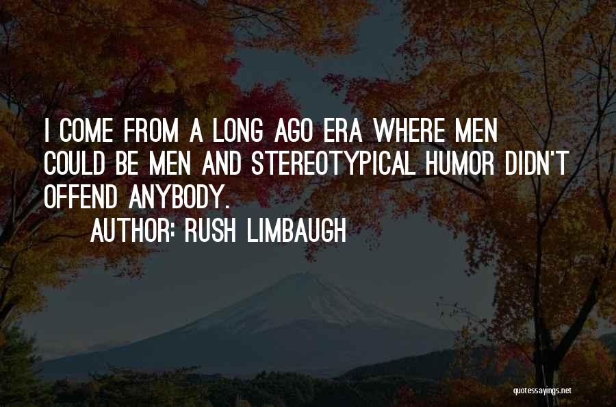 Stereotypical Quotes By Rush Limbaugh
