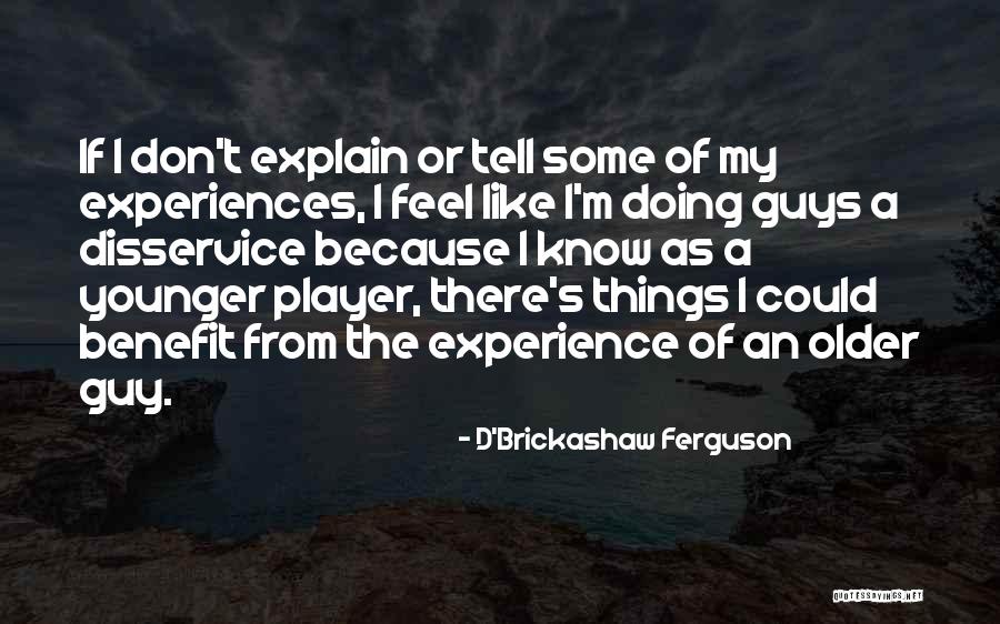 Stereotypical Yorkshire Quotes By D'Brickashaw Ferguson Stereotypical Yorkshire Quotes By D'Brickashaw Ferguson