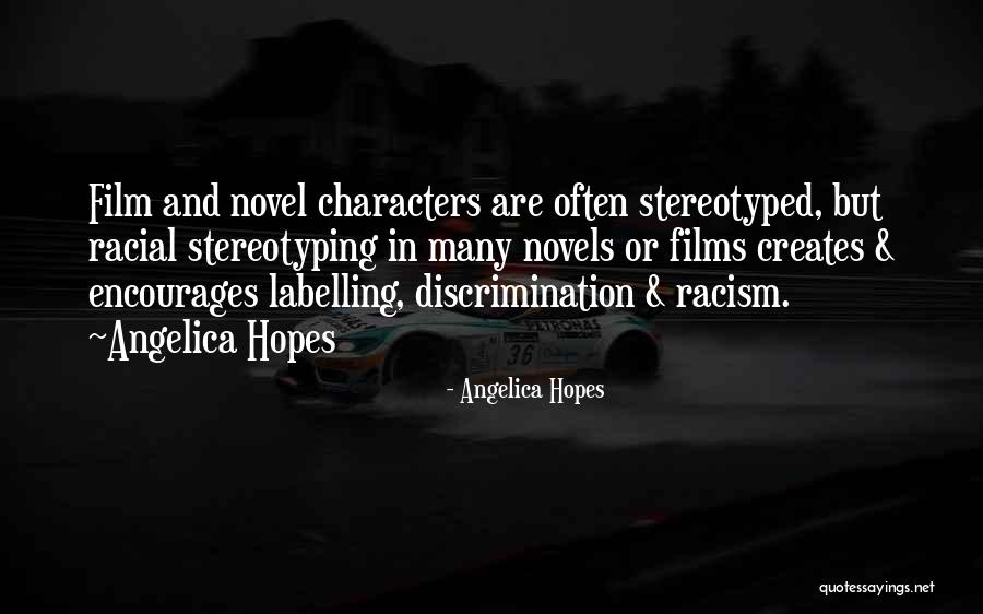 Stereotyping Others Quotes By Angelica Hopes