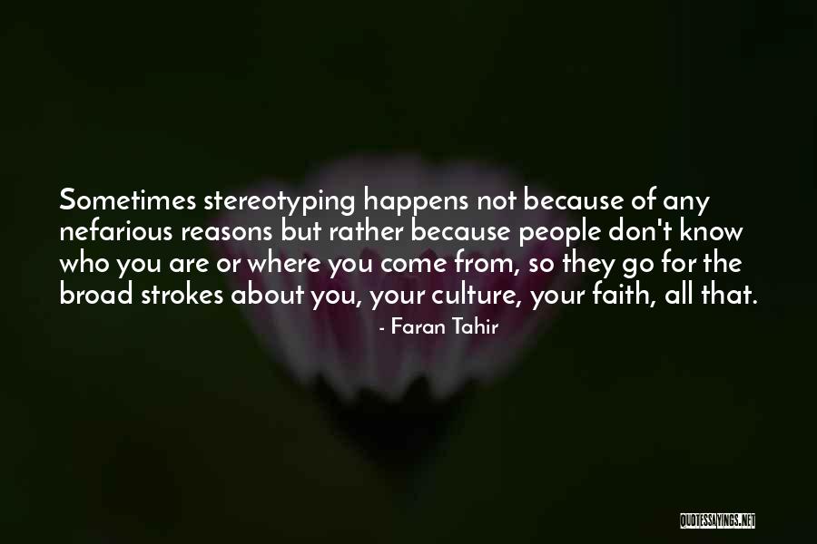 Stereotyping Others Quotes By Faran Tahir
