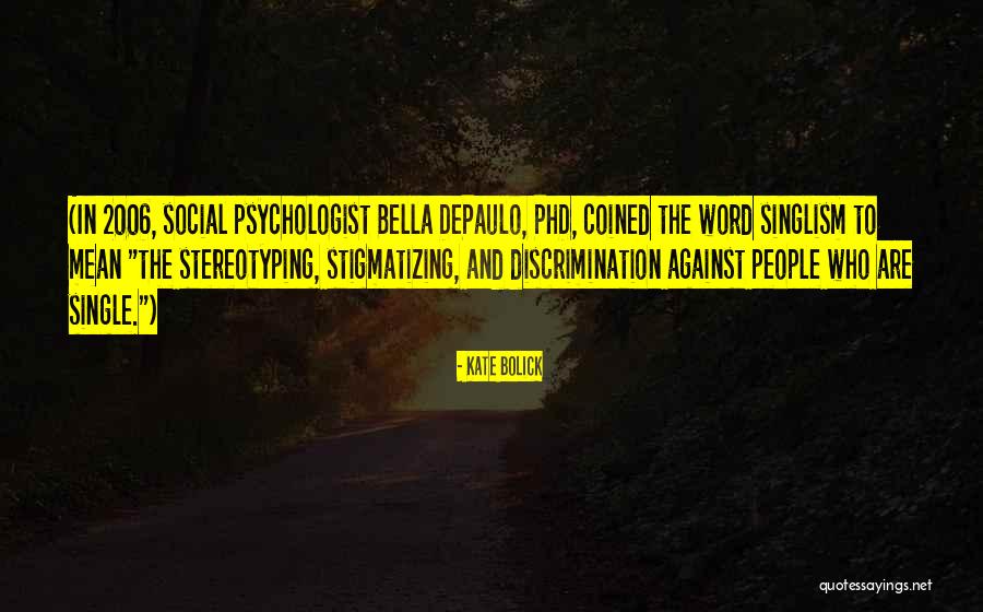 Stereotyping People Quotes By Kate Bolick Stereotyping People Quotes By Kate Bolick