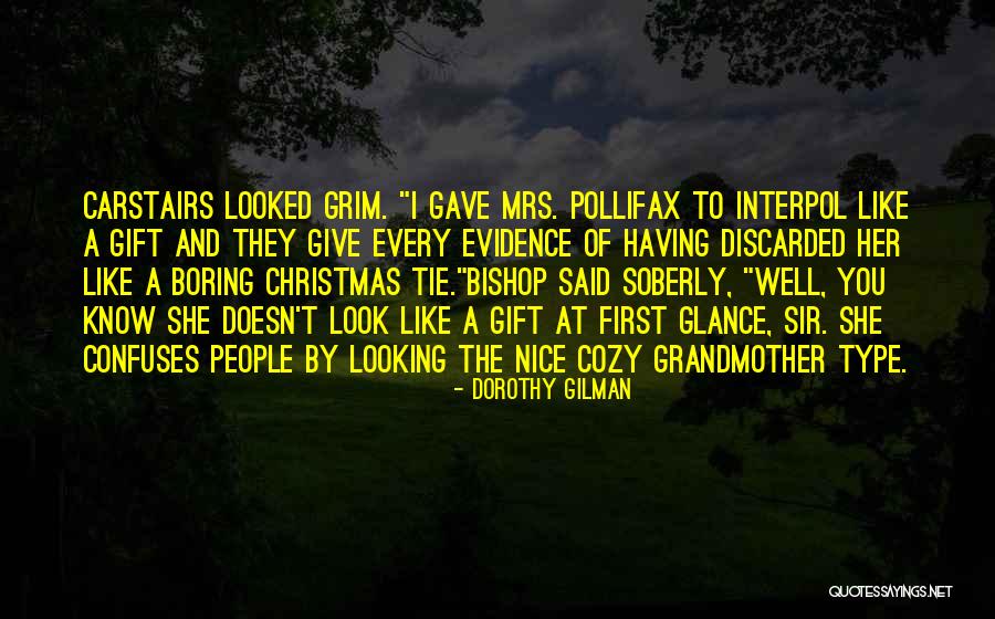 Steril Quotes By Dorothy Gilman Steril Quotes By Dorothy Gilman