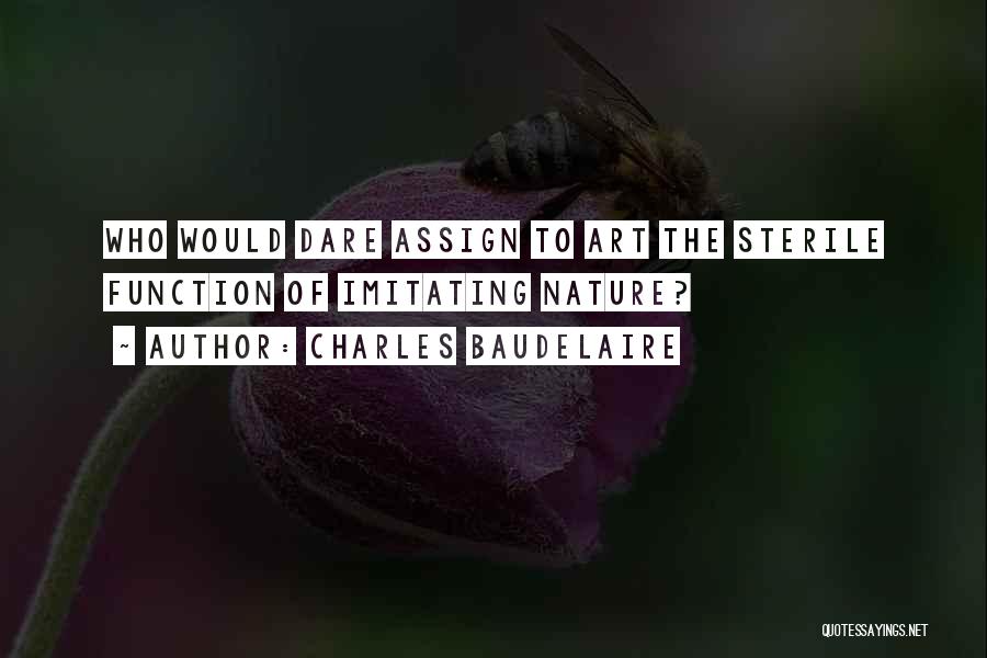 Sterile Quotes By Charles Baudelaire