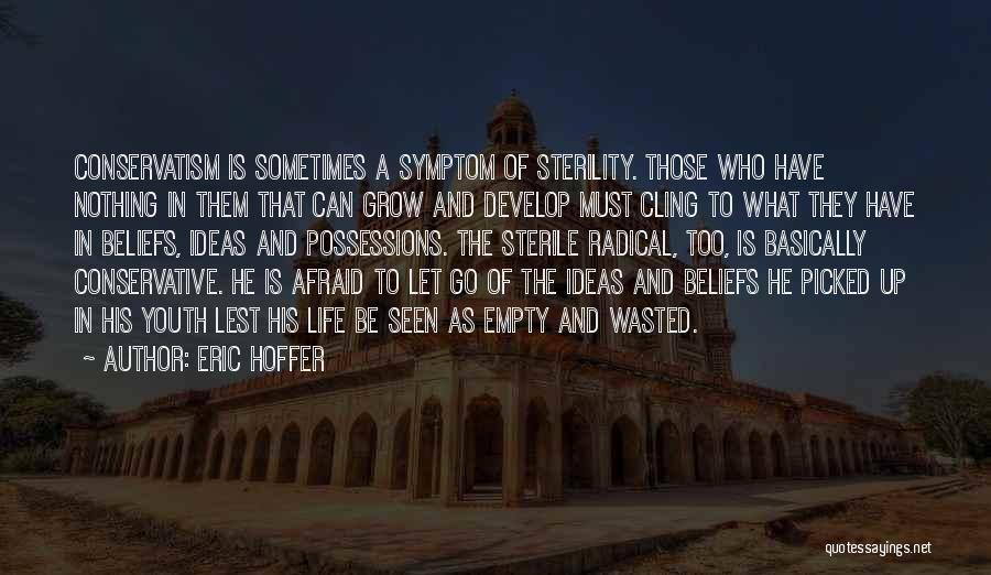 Sterile Quotes By Eric Hoffer